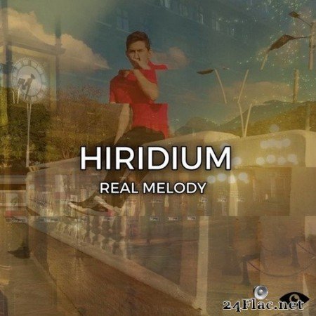 Real Melody - Hiridium (2020) Hi-Res