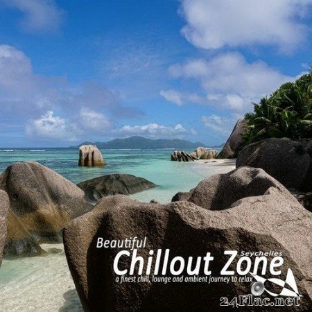 VA - Beautiful Chillout Zone Seychelles (A Finest Chill Lounge and Ambient Journey to Relax) (2020) Hi-Res