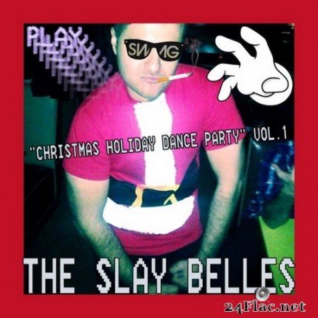 The Slay Belles - Christmas Holiday Dance Party, Vol. 1 (2020) Hi-Res