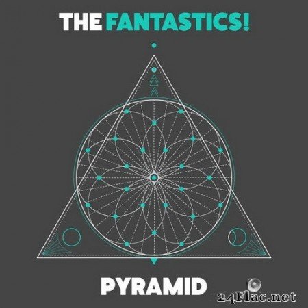 The Fantastics! - Pyramid (2020) Hi-Res