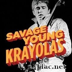 The Krayolas - Savage Young Krayolas (2020) FLAC