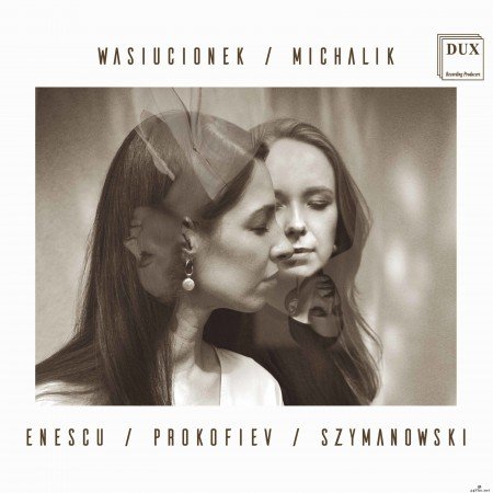 Sylwia Michalik, Małgorzata Wasiucionek - Enescu, Prokofiev & Szymanowski: Works for Violin & Piano (2020) Hi-Res