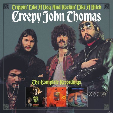 Creepy John Thomas - Trippin&#039; Like a Dog And Rockin&#039; Like A Bitch: The Complete Recordings (2020) FLAC