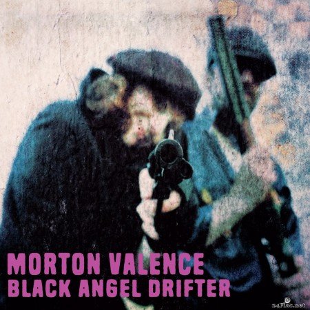 Morton Valence - Black Angel Drifter (2020) FLAC