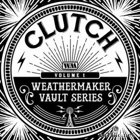Clutch - The Weathermaker Vault Series, Vol. I (2020) FLAC