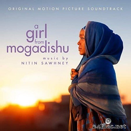 Nitin Sawhney - A Girl from Mogadishu (Original Motion Picture Soundtrack) (2020) Hi-Res