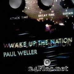 Paul Weller - Wake Up The Nation (10th Anniversary Edition) (2020) FLAC
