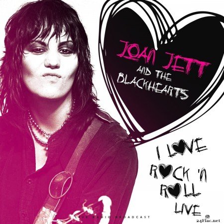 Joan Jett & The Blackhearts - I love Rock &#039;n roll Live (2020) FLAC
