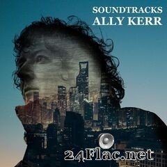 Ally Kerr - Soundtracks (2020) FLAC