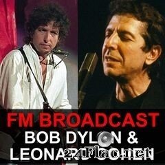 Bob Dylan & Leonard Cohen - FM Broadcast Bob Dylan & Leonard Cohen (2020) FLAC