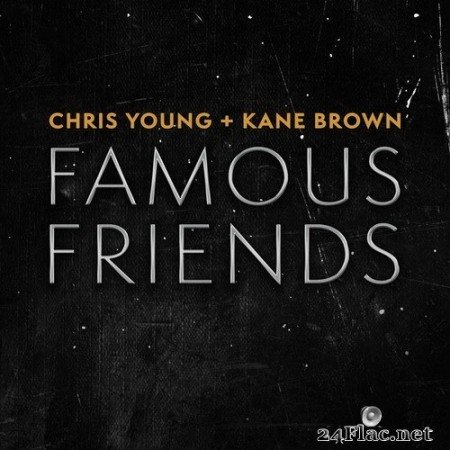 Chris Young & Kane Brown - Famous Friends (Single) (2020) Hi-Res