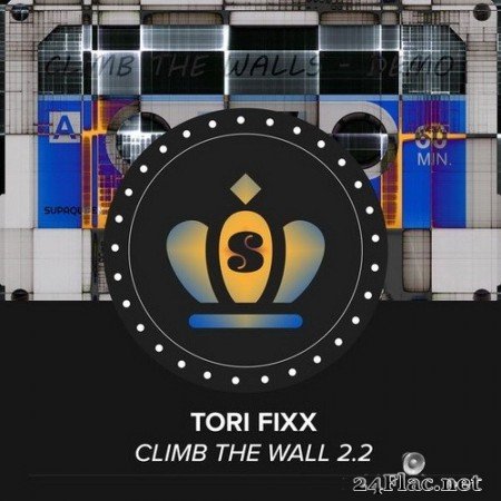 Tori Fixx - Climb the Wall 2.2 (2020) Hi-Res