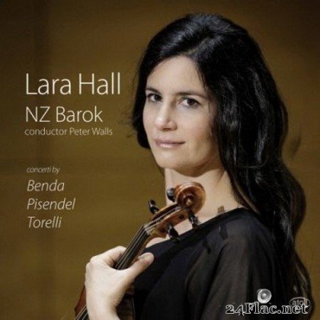 Lara Hall, NZ Barok & Peter Walls - Benda, Pisendal & Torelli: Violin Concertos (2020) Hi-Res