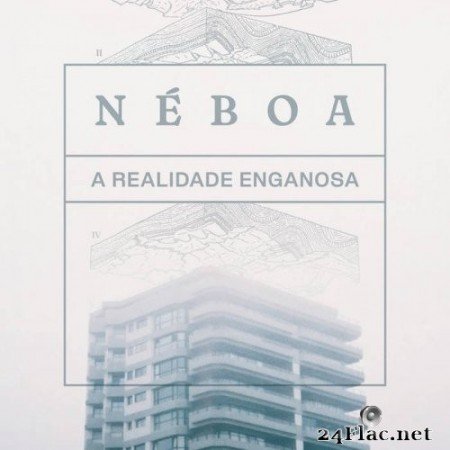 Néboa - A realidade Enganosa (2020) Hi-Res