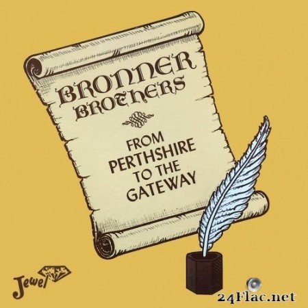 Bronner Brothers - From Perthshire to the Gateway (1978/2020) Hi-Res