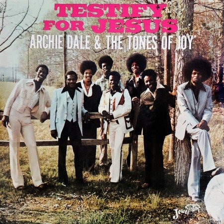 Archie Dale & The Tones Of Joy - Testify for Jesus (2020) Hi-Res