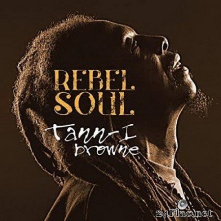 Tann-I Browne - Rebel Soul (2020) FLAC