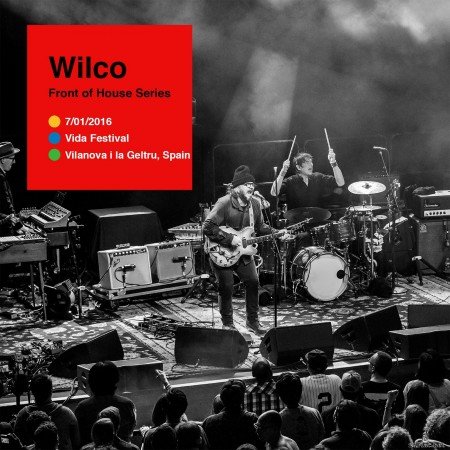 Wilco - 2016-07-01 Masia d'en Cabanyes Vida Festival Vilanova i la Geltru, ESP (2020) FLAC