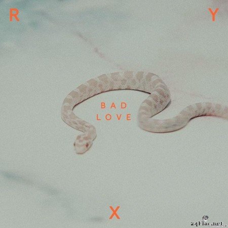 RY X - Bad Love (Single) (2017) [FLAC (tracks)]