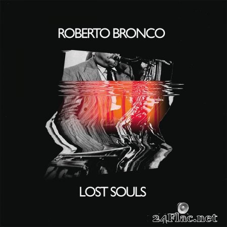 Roberto Bronco - Lost Souls [2019] FLAC