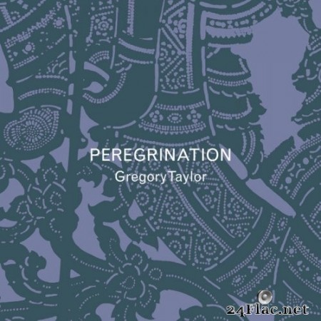 Gregory Taylor - Peregrination (2020) Hi-Res