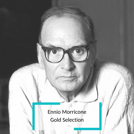 Ennio Morricone - Ennio Morricone - Gold Selection (2020) FLAC