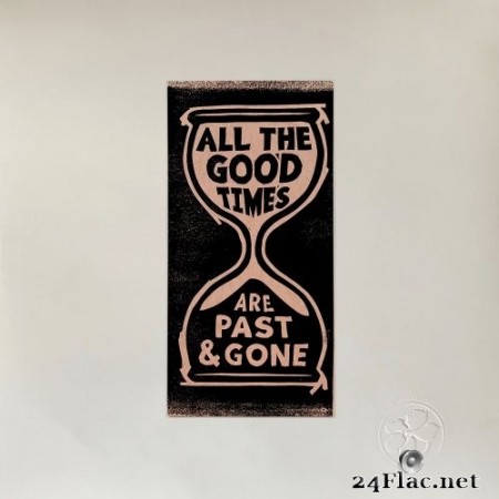 Gillian Welch & David Rawlings - All The Good Times (2020) Vinyl + Hi-Res