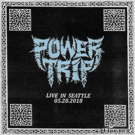 Power Trip - Live in Seattle: 05.28.2018 (2020) Hi-Res