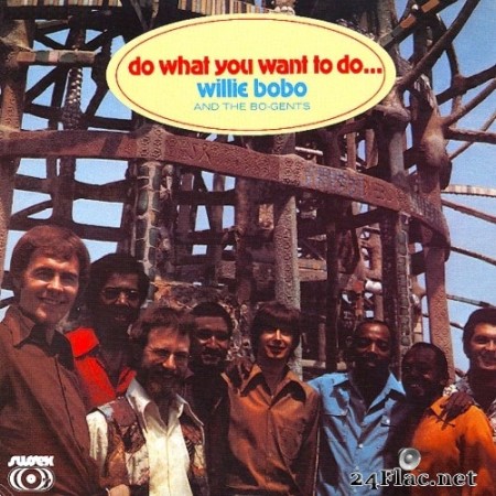 Willie Bobo And The Bo-Gents - Do What You Want to Do... (1971) Hi-Res