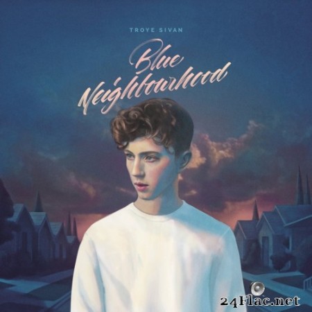 Troye Sivan - Blue Neighbourhood (Deluxe Edition) (2015) Hi-Res