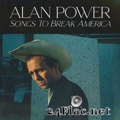 Alan Power - Songs to Break America (2020) FLAC