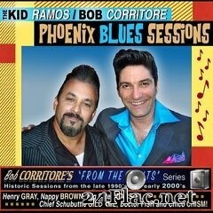 Kid Ramos & Bob Corritore - From the Vaults: Phoenix Blues Sessions (2020) FLAC