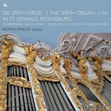Roman Emilius - Bach, Böhm, Krebs, Mozart, Pasquini, Scheidemann:  The Spath Organ in St. Oswald Regensburg (2020) Hi-Res