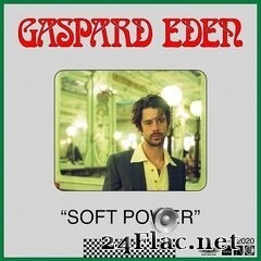Gaspard Eden - Soft Power (2020) FLAC