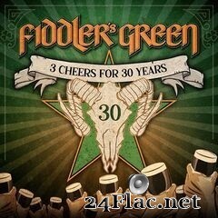 Fiddler’s Green - 3 Cheers for 30 Years (2020) FLAC