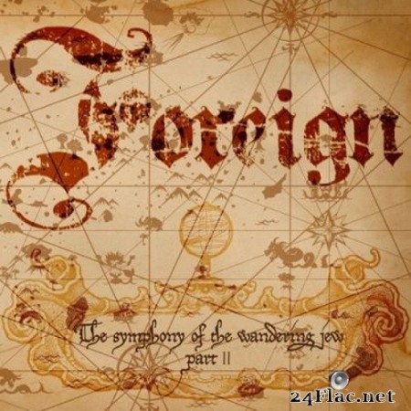Foreign - The Symphony of the Wandering Jew, Pt. II (2020) FLAC