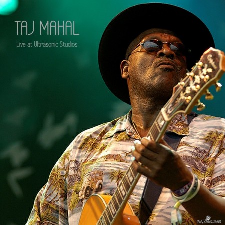 Taj Mahal - Live at Ultrasonic Studios (2020) FLAC
