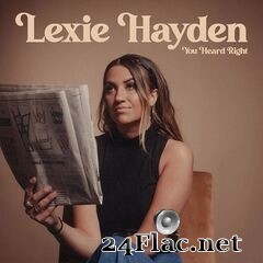 Lexie Hayden - You Heard Right (2020) FLAC