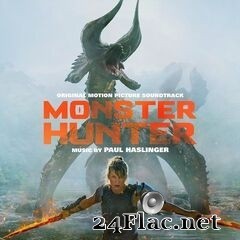 Paul Haslinger - Monster Hunter (Original Motion Picture Soundtrack) (2020) FLAC