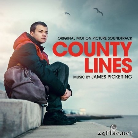 James Pickering - County Lines (Original Motion Picture Soundtrack) (2020) Hi-Res