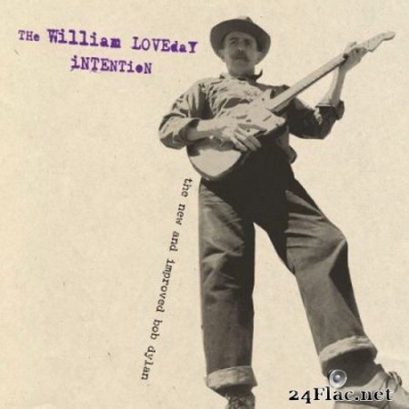 The William Loveday Intention - The New and Improved Bob Dylan (2020) FLAC