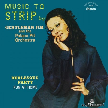 Gentleman Jim, Palace Pit Orchestra - Music to Strip By (Remastered from the Original Alshire Tapes) (2020) Hi-Res