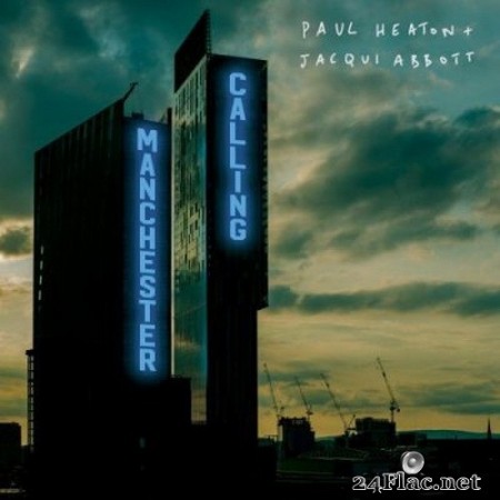 Paul Heaton & Jacqui Abbott - Manchester Calling (Double Deluxe Version) (2020) Hi-Res + FLAC