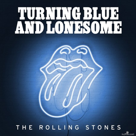 The Rolling Stones - Turning Blue & Lonesome (2020) FLAC