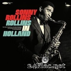 Sonny Rollins - Rollins in Holland: The 1967 Studio & Live Recordings (2020) FLAC