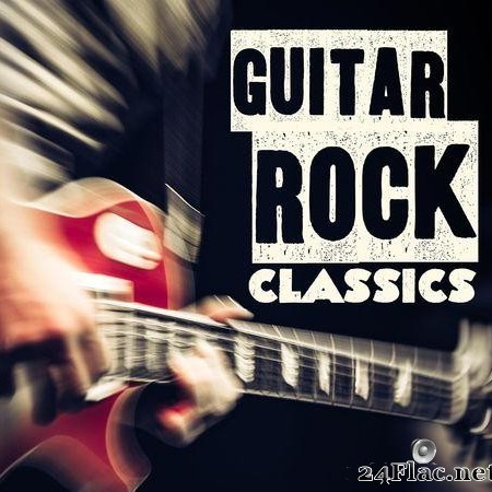 VA - Guitar Rock Classics (2020) [FLAC (tracks)]