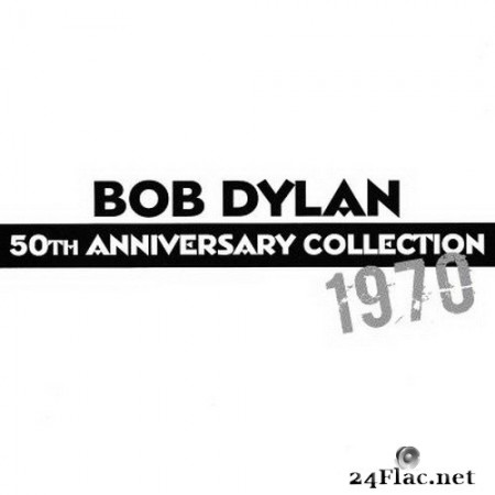 Bob Dylan - 50th Anniversary Collection 1970 (2020) FLAC