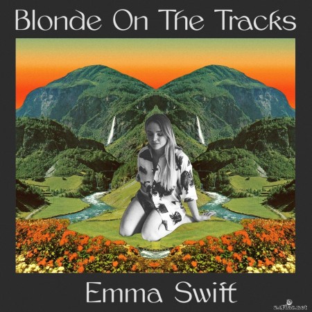Emma Swift - Blonde On The Tracks (Deluxe Edition) (2020) FLAC