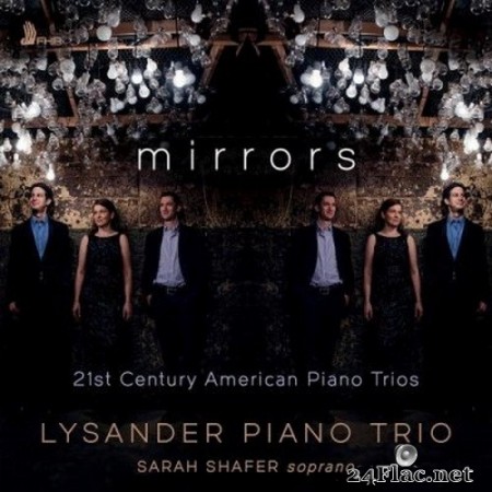 Lysander Piano Trio & Sarah Shafer - Mirrors: 21st Century American Piano Trios (2020) Hi-Res