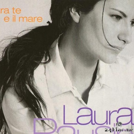 Laura Pausini - Tra te e il mare (2000) [FLAC (image + .cue)]